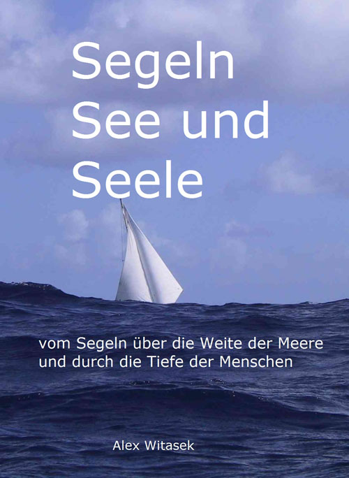 vom Segeln über die Weite der Meere und durch die Tiefe der Menschen 